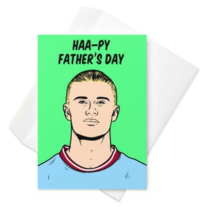 Erling Haaland, jogador de futebol cartão do Dia dos Pais (Manchester City, Borussia Dortmund, Noruega, Molde) - Haa-py Dia dos Pais