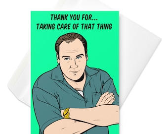 Tony Soprano 'Thank You For Taking Care of That Thing' Greeting Card