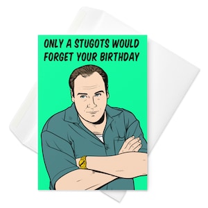 Alles Gute zum Geburtstag Grußkarte mit Tony Soprano (James Gandolfini) von The Sopranos - Only a stugots würde deinen Geburtstag vergessen