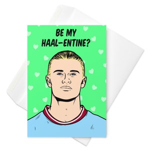 Erling Haaland, football player Valentine&#39;s Day card (Manchester City, Borussia Dortmund, Norway, Molde) - Be my Haalentine?