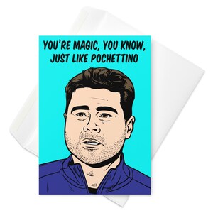 Mauricio Pochettino, cartão de felicitações do Football Manager (Chelsea, PSG, Spurs, Southampton) - Você é mágico, sabia, assim como Pochettino