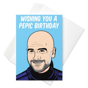 Pep Guardiola, Manchester City football club manager birthday greeting card - 'Wishing you a Pepic birthday'