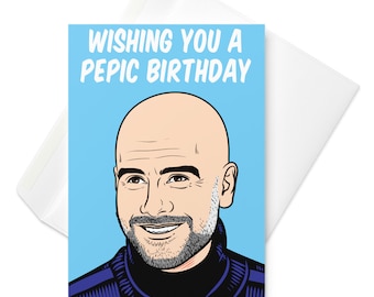Pep Guardiola, Manchester City football club manager birthday greeting card - 'Wishing you a Pepic birthday'