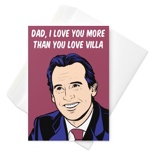 Tarjeta del Día del Padre de Unai Emery, Football Manager (Aston Villa, Villarreal, Arsenal, PSG, Sevilla) - Papá, te quiero más de lo que tú quieres a Villa
