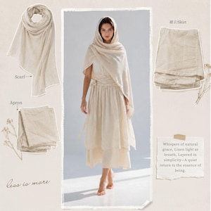 Może przedstawiać: Beżowy zestaw lniany składający się z szalika, fartucha i sukienki z nakryciem głowy. Tekst brzmi: less is more, 裙子/Skirt, Scarf, Apron, oraz Whispers of natural grace, Linen light as breath, Layered in simplicity—A quiet return to the essence of being.