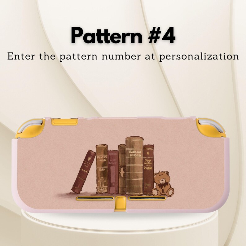 May include: A pink Nintendo Switch Lite case featuring a design of stacked books and a teddy bear. The case has yellow accents and the text "Pattern #4". The text "Enter the pattern number at personalization" is also visible.