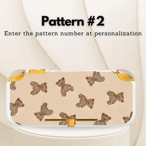 May include: A white and yellow Nintendo Switch Lite case featuring a repeating pattern of brown teddy bears on a beige background. The text "Pattern #2" and instructions are visible.