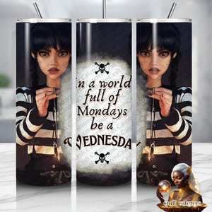 Be a Wednesday - 20oz Tumbler Wrap - Free Backgrounds Included (Digital)