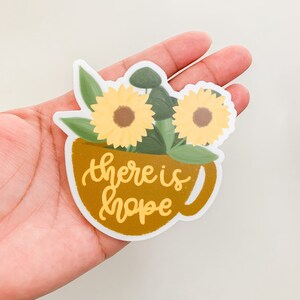 Sonnenblumen Tasse (physische Sticker werden verschickt) Matt Sticker | Vinyl Sticker| Wasserfester Sticker| Bunte und langlebige Vinyl | Pflanzen | Hoffe