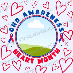 May include: A blue and red circle with the text "CHD Awareness Heart Month" surrounded by red hearts. The circle contains a blue sky with a white cloud and a green hill.