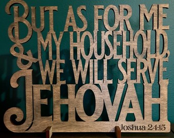 Sign - "Me and my household...will serve Jehovah" -Joshua 24:15 - Bible Gifts, Bible Verse, Precision Cut Wood, also in Spanish
