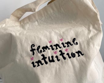 Feminine Intuition Embroidered Tote Bag, 100% Cotton Bag, Customisable, Embroidery
