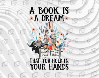 A Book Is A Dream That You Hold In Your Hand Etsy