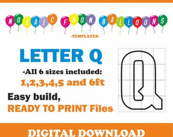 LETTER Q-ALL Sizes (1 to 6 ft tall) Mosaic from Balloons Templates -INSTANT Download -Digital Files