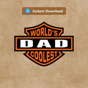May include: A graphic design featuring the text "WORLD'S DAD COOLEST" in a shield-shaped design. The text is in white, with an orange and black border. The background is a textured tan color.