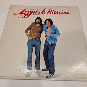 Loggins & Messina &quot;The Best of Friends&quot; Vinyl LP (1976 Greatest Hits Compilation; VG+ cover / EX+ disc)