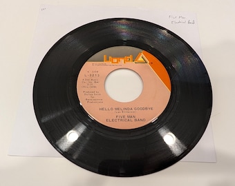 Five Man Electrical Band "Hello Melinda Goodbye / Signs" Vinyl 7" Single (EX+ disc)