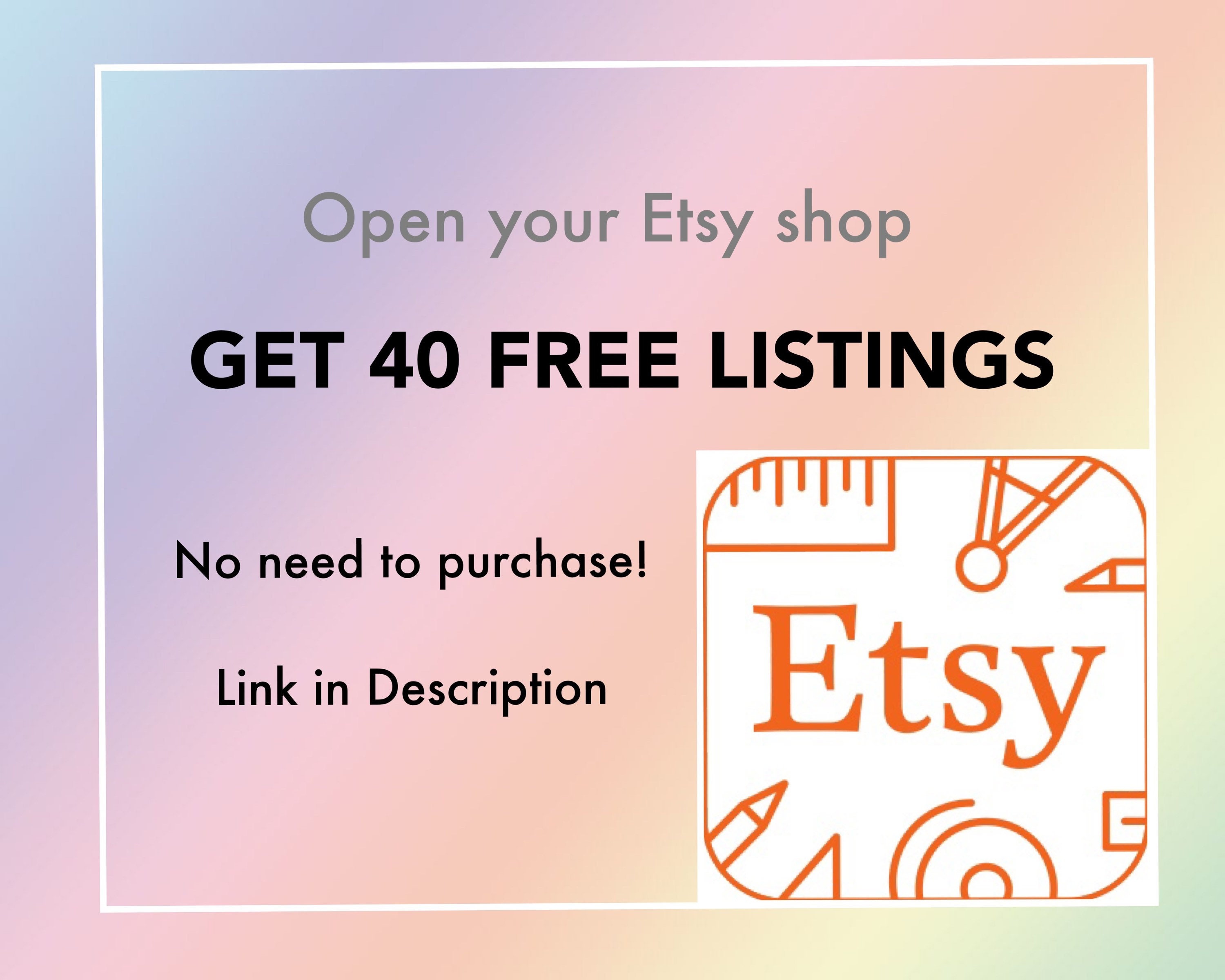 40 Free Etsy Listing, Open an Etsy Shop, Sell on Etsy Link, Etsy Sign