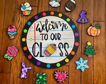 Welcome to our class door teacher Sign w/ interchangeables