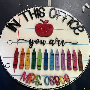 In this Office/classroom  You are Crayon door hanger