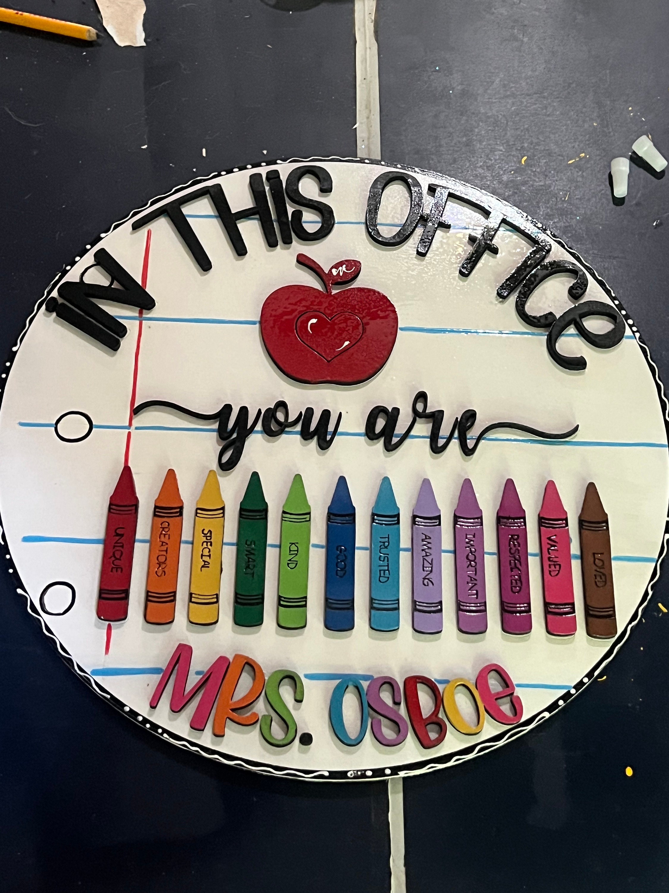 In this Office/classroom  You are Crayon door hanger