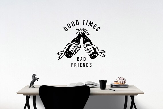 Free Free 172 Good Times Bad Friends Svg SVG PNG EPS DXF File