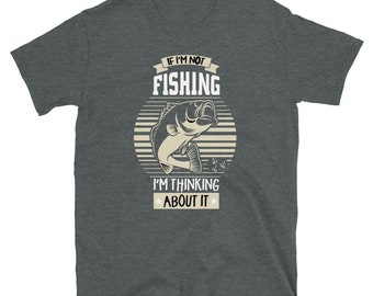 Funny Fishing Graphic Tee: "If I'm Not Fishing" Unisex T-Shirt