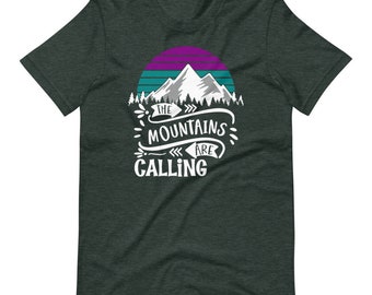 The Mountains Are Calling and Shirt, Camp Shirt, Hiking Shirt, Mountain Shirt, Mountains Shirt, Camping Shirt, Nature Shirt