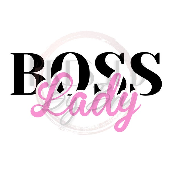 Boss Lady SVG, Boss Lady PNG, Lady Boss,