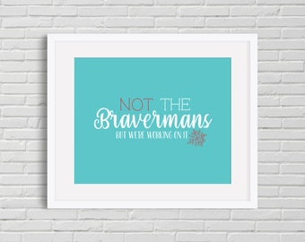Parenthood show, Bravermans, digital printable download