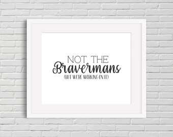 Parenthood show, Bravermans, digital printable download