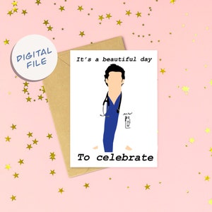 Printable Birthday Day GIft GREYS ANATOMY MCDREAMY Card- digital