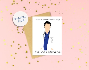 Printable Birthday Day GIft GREYS ANATOMY MCDREAMY Card- digital