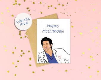 Printable Birthday Day GIft GREYS ANATOMY MCDREAMY  Card- digital