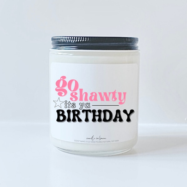 Go Shawty Its Your Birthday Candle Etsy Go Shawty Its Your Birthday Candle Etsy
