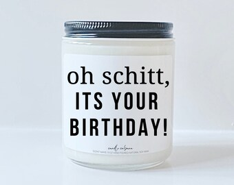 OH SCHITT Its your birthday Funny Schitts Creek Birthday Gift David Rose Gift, Schitts Creek Gift Candle Birthday Gift Funny Birthday Candle
