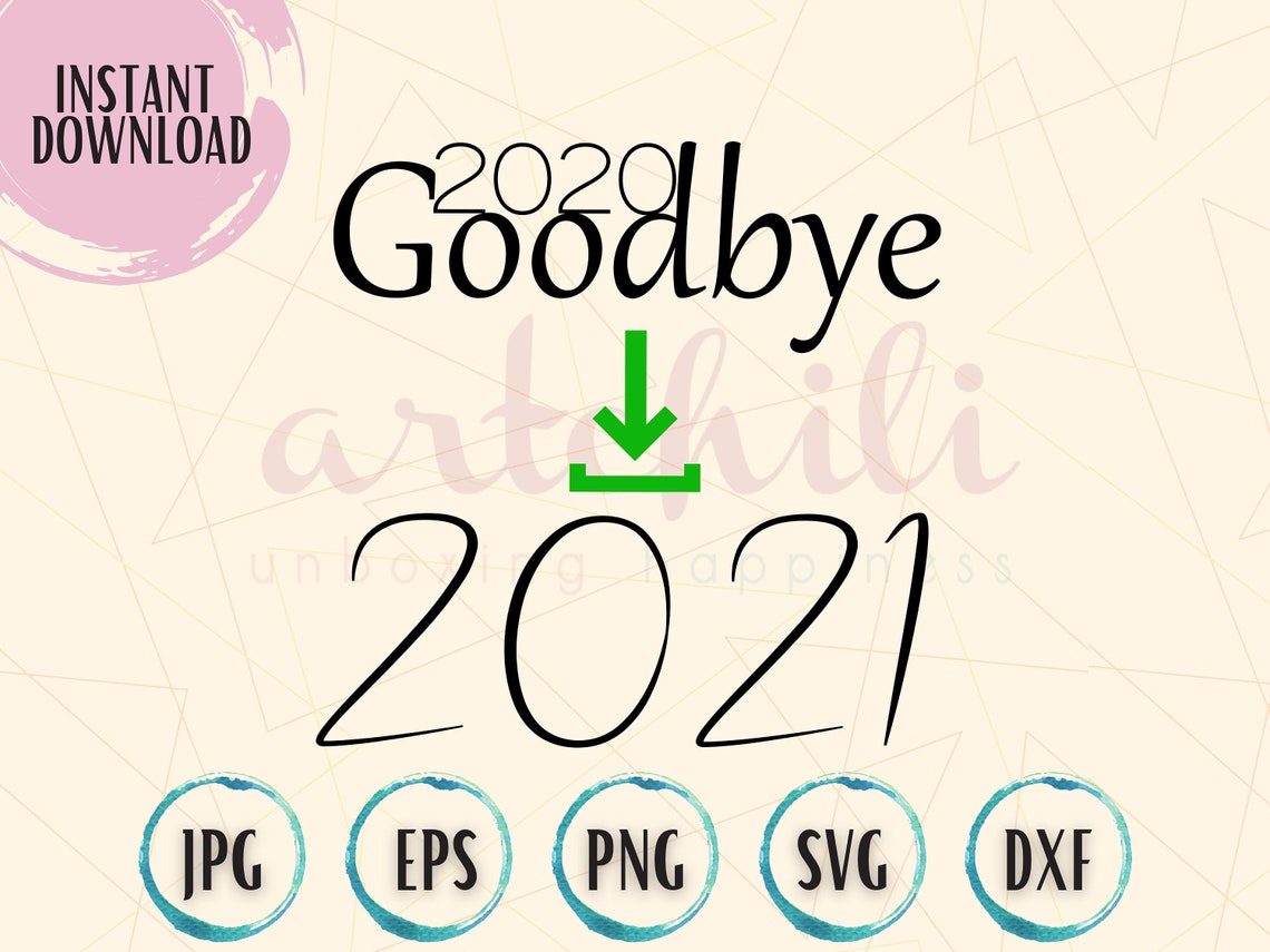 Goodbye 2020download 2021Buh-Bye 2020 Welcome 2021 svg | Etsy