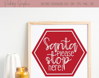 Santa stop here svg - Santa stop here sign - Santa stop printable - Christmas SVG - Santa SVG - Santa stop cut file - Santa porch sign