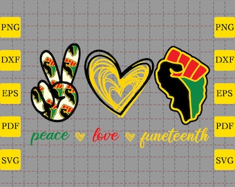 Peace Love Juneteenth Svg Etsy