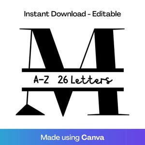 Könnte beinhalten: Schwarz-weiße Grafik des Buchstabens "M" mit dem Text "A-Z 26 Letters" in der Mitte. Die Worte "Instant Download - Editable" stehen oben und "Made using Canva" unten.