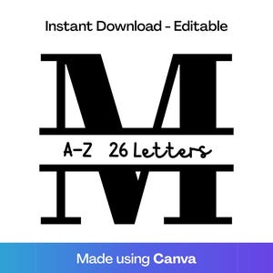 Könnte beinhalten: Schwarz-weißes digitales Design mit dem Buchstaben "M" mit geteiltem Design. Der Text "A-Z 26 Letters" ist darunter zentriert. Die Worte "Instant Download - Editable" stehen oben und "Made using Canva" unten.