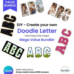 May include: A digital download of doodle letter templates for Canva. The image shows several examples of the letters A, B, and C with different designs and colors. The text on the image reads "DIY - Create your own Doodle Letter. Easily Drag & Drop Images! Mega Value Bundle!"