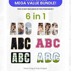 May include: A digital download of six different alphabet letter designs. The letters are in the shape of "ABC" and feature different styles, including a photo frame, glitter, and stripes. The text "6 in 1" and "Mega Value Bundle!" is also included in the image.