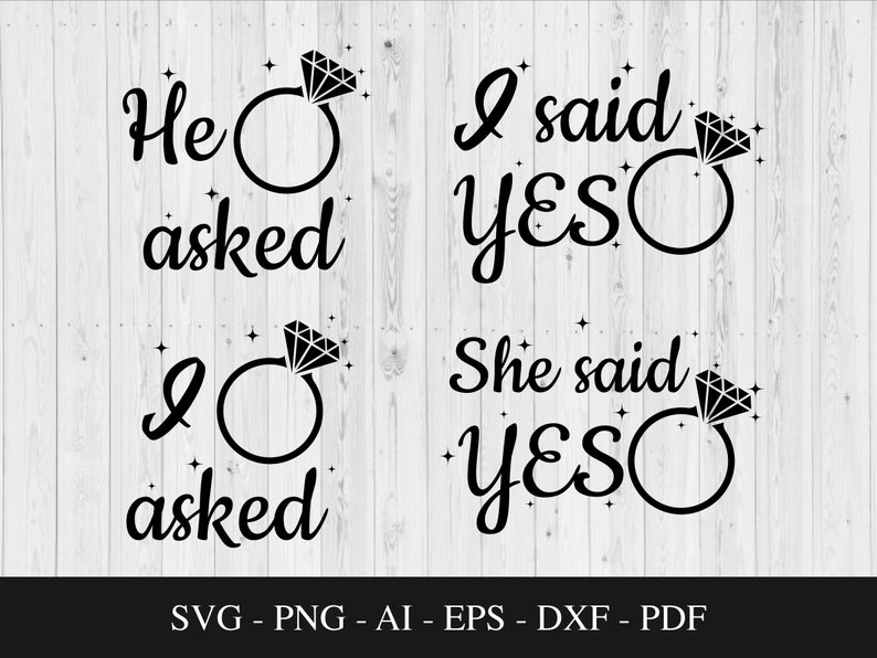 She said yes He Asked I Said Yes I Asked Bundle SVG, Beautiful hand lettered Wedding SVG, Digital design Print in svg eps dxf jpeg png image 1