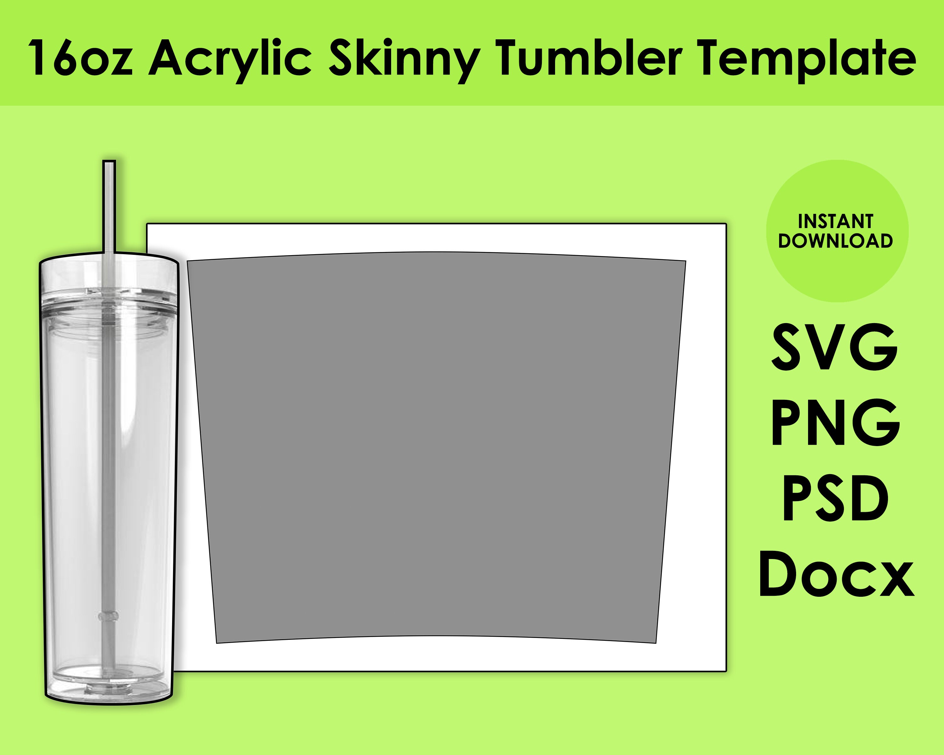 16oz Acrylic Skinny Tumbler Template SVG PNG PSD And DOCx Etsy