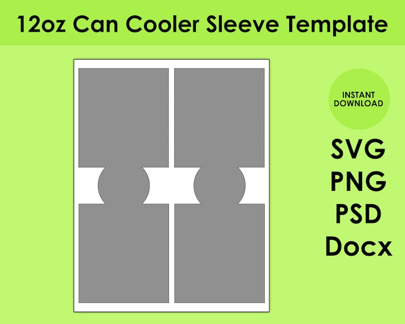 May include: A template for a 12oz can cooler sleeve, featuring four gray rectangular sections with white cutouts. The text "12oz Can Cooler Sleeve Template" is at the top. Additional text includes "Instant Download" and file type options: SVG, PNG, PSD, and Docx.