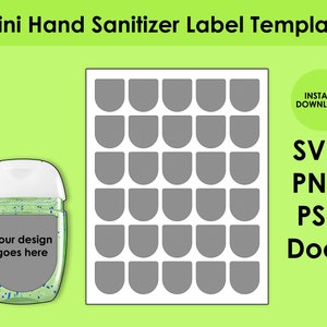 May include: A mini hand sanitizer bottle with a white cap and a gray label that says "Your design goes here." Next to it is a sheet of gray label templates. The words "Mini Hand Sanitizer Label Template" are at the top.