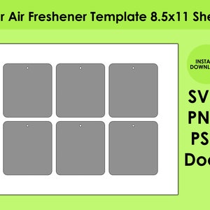 May include: A sheet of six blank car air freshener templates, each with a hole punched in the top. The templates are arranged in a 2x3 grid on a white background. The text "Car Air Freshener Template 8.5x11 Sheet" is at the top of the image.