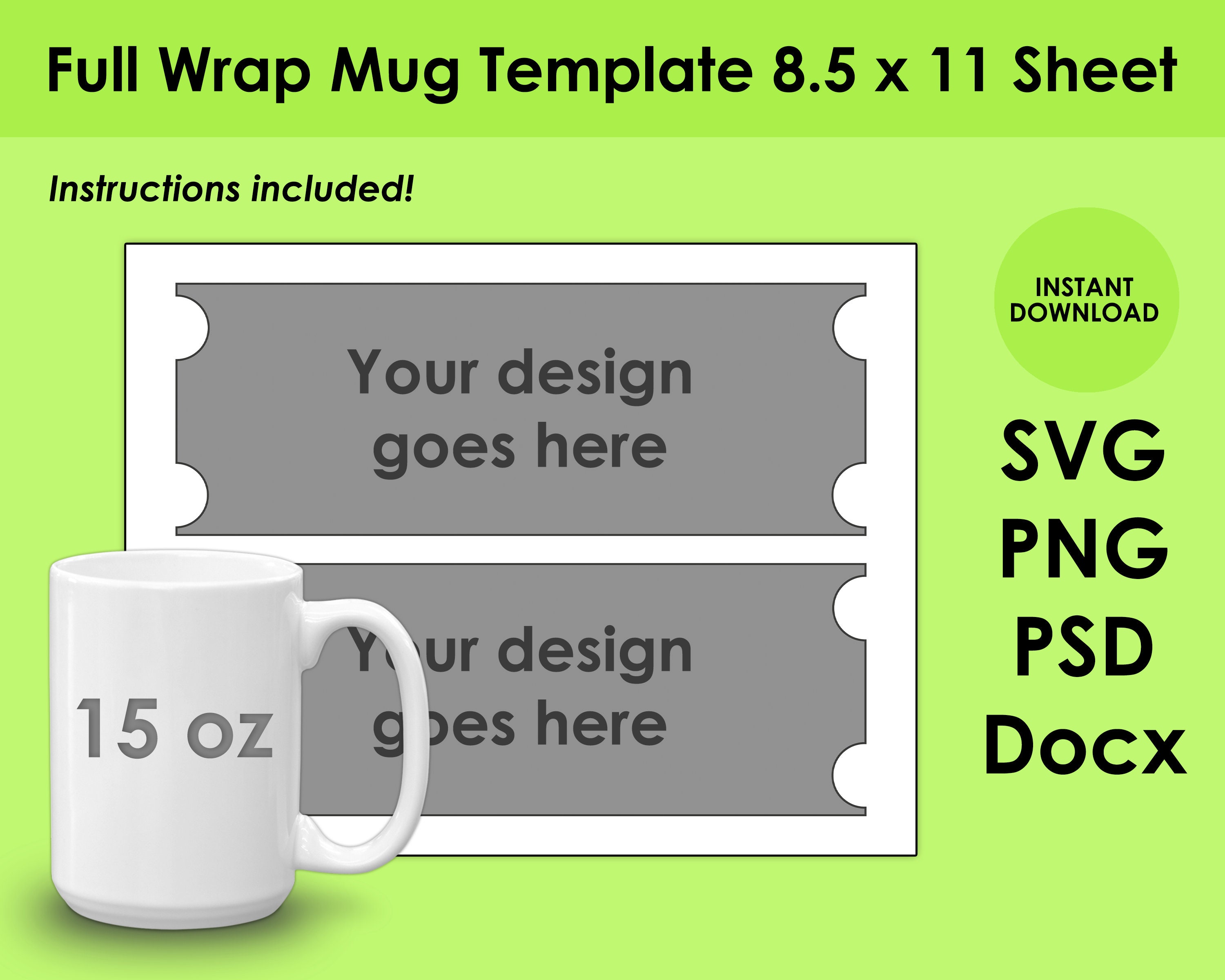 15oz Full Wrap Mug Sublimation Template 8.5 X 11 Sheet SVG, PNG, PSD and  Docx - Etsy