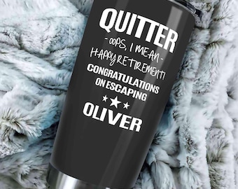 Lustiger Ruhestand Becher mit Namen, Quitter Ups Ich meine glücklicher Ruhestand Geschenk Becher, personalisierte Abschiedsreisetasse für Kollegen